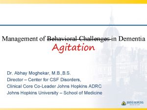 Management of Behavioral Challenges in Dementia Agitation Dr