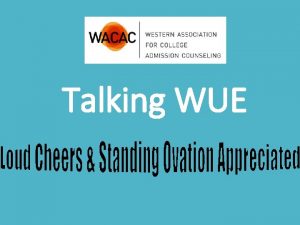 Talking WUE Talking WUE pronounced Wooee We Understand