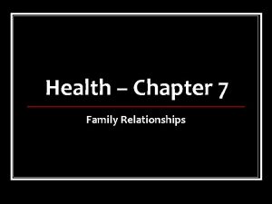 Chapter 7 family relationships