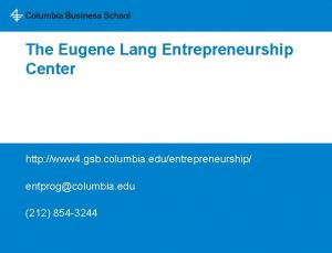 The Eugene Lang Entrepreneurship Center http www 4