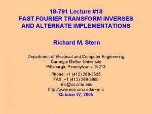18 791 Lecture 18 FAST FOURIER TRANSFORM INVERSES