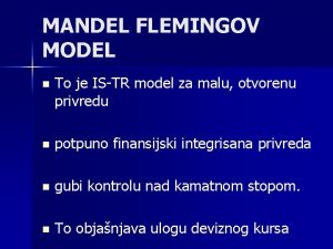 MANDEL FLEMINGOV MODEL n To je ISTR model