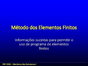 Mtodo dos Elementos Finitos Informaes sucintas para permitir