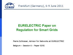 Frankfurt Germany 6 9 June 2011 EURELECTRIC Paper