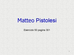 Matteo Pistolesi Esercizio 50 pagina 301 1 Testo