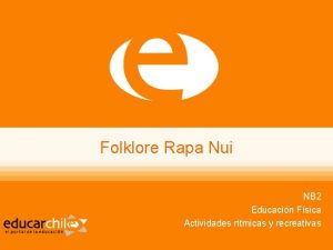 Folklore Rapa Nui NB 2 Educacin Fsica Actividades