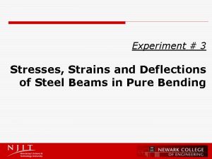 Experiment 3 Stresses Strains and Deflections of Steel