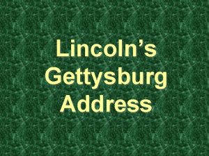 Lincolns Gettysburg Address Four score and seven years