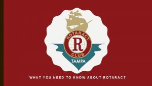 WHAT YOU NEED TO KNOW ABOUT ROTARACT FIRST