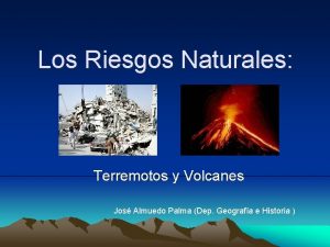 Los Riesgos Naturales Terremotos y Volcanes Jos Almuedo