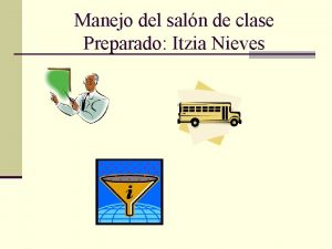 Manejo del saln de clase Preparado Itzia Nieves