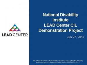 National Disability Institute LEAD Center CIL Demonstration Project