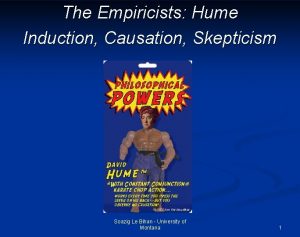 The Empiricists Hume Induction Causation Skepticism Soazig Le