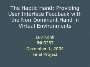 The Haptic Hand Providing User Interface Feedback with