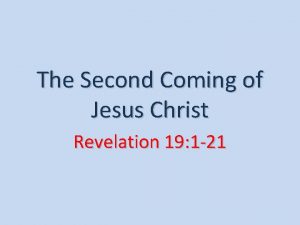 The Second Coming of Jesus Christ Revelation 19