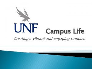 Campus Life Creating a vibrant and engaging campus