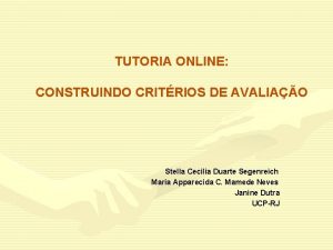 TUTORIA ONLINE CONSTRUINDO CRITRIOS DE AVALIAO Stella Cecilia