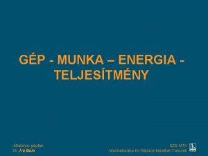 GP MUNKA ENERGIA TELJESTMNY ltalnos gptan Dr r