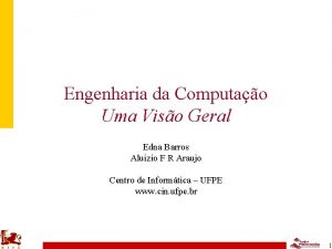 Engenharia da Computao Uma Viso Geral Edna Barros