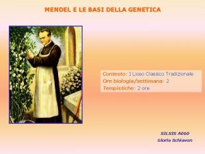 MENDEL E LE BASI DELLA GENETICA Contesto Contesto