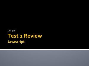 CIS 388 Test 2 Review Javascript Test 2