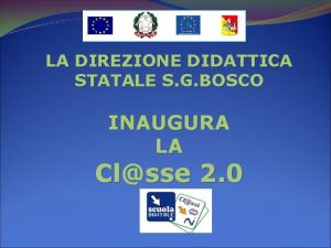 LA DIREZIONE DIDATTICA STATALE S G BOSCO INAUGURA