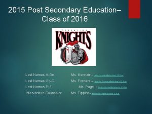 2015 Post Secondary Education Class of 2016 Last