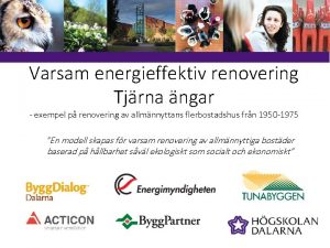 Varsam energieffektiv renovering Tjrna ngar exempel p renovering