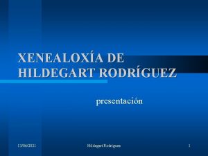 XENEALOXA DE HILDEGART RODRGUEZ presentacin 13062021 Hildegart Rodrguez