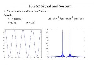 16 362 Signal and System I Signal recovery