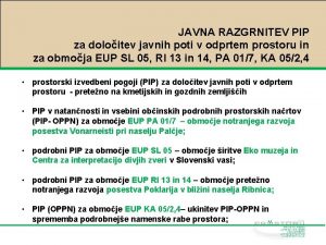 JAVNA RAZGRNITEV PIP za doloitev javnih poti v