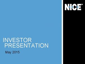 INVESTOR PRESENTATION May 2015 Forward Looking Statements Disclaimer