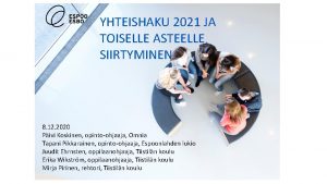 YHTEISHAKU 2021 JA TOISELLE ASTEELLE SIIRTYMINEN 8 12