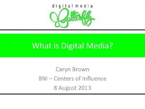 What is Digital Media Caryn Brown BNI Centers