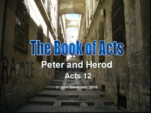 Peter and Herod Acts 12 John Stevenson 2018