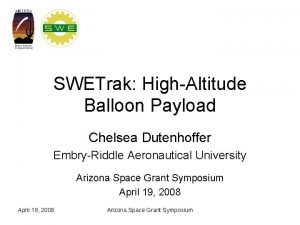 SWETrak HighAltitude Balloon Payload Chelsea Dutenhoffer EmbryRiddle Aeronautical