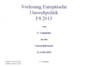 Vorlesung Europische Umweltpolitik FS 2013 von V Calenbuhr