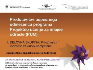 Predstavitev uspenega udeleenca programa Projektno uenje za mlaje