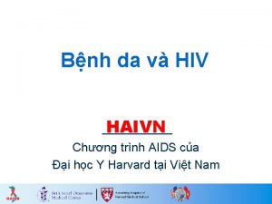 Bnh da v HIV HAIVN Chng trnh AIDS