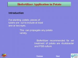 Biofertilizer Application in Potato Introduction For planting potato