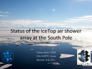 Status of the Ice Top air shower array