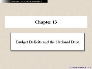 Chapter 13 Budget Deficits and the National Debt