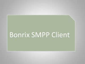 Bonrix SMPP Client Index Introduction Software and Hardware