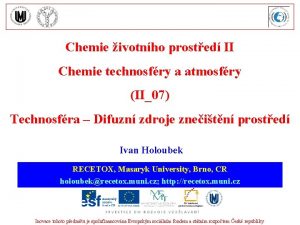 Chemie ivotnho prosted II Chemie technosfry a atmosfry