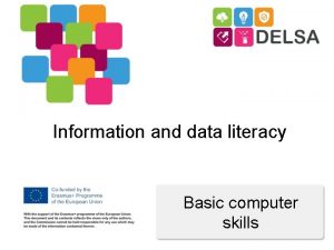 Information and data literacy Basic computer skills Objectives