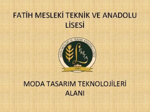 FATH MESLEK TEKNK VE ANADOLU LSES MODA TASARIM