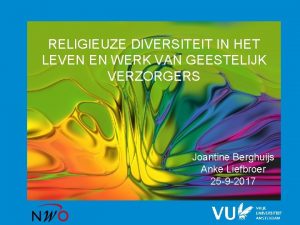 RELIGIEUZE DIVERSITEIT IN HET LEVEN EN WERK VAN