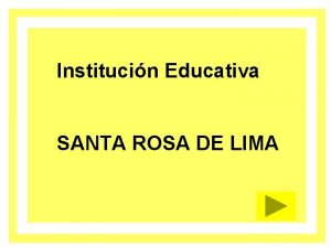 Institucin Educativa SANTA ROSA DE LIMA Misin Visin