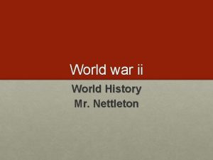 World war ii World History Mr Nettleton Axis