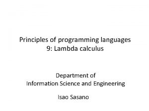 Principles of programming languages 9 Lambda calculus Department